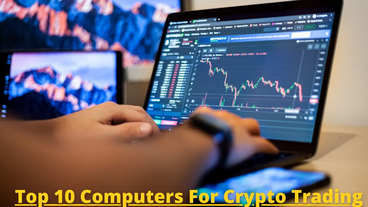 The Best Laptops For Crypto Trading In 2022