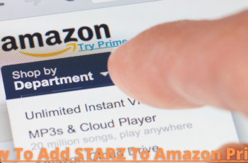 How To Add STARZ To Amazon Prime